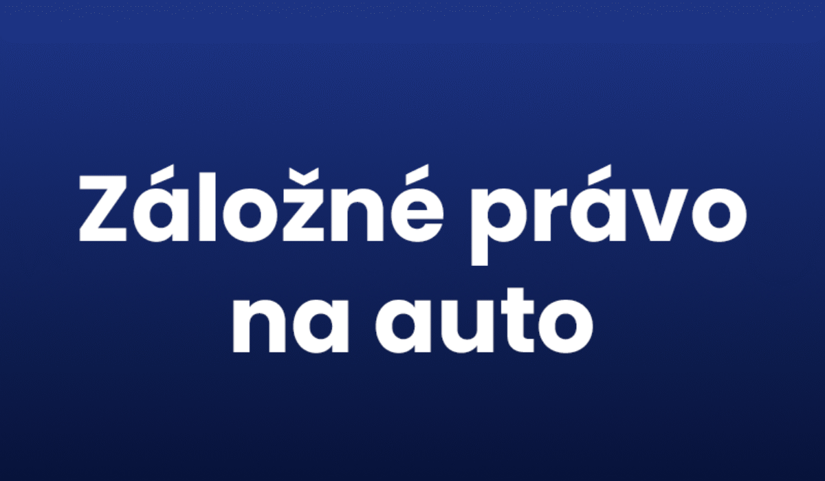 Záložné právo na auto